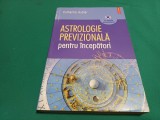 ASTROLOGIE PREVIZIONALĂ PENTRU &Icirc;NCEPĂTORI * CATHERINE AUBIER * 2006 * 1 3 3