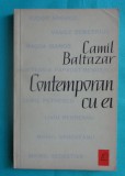 Camil Baltazar &ndash; Contemporan cu ei ( prima editie )