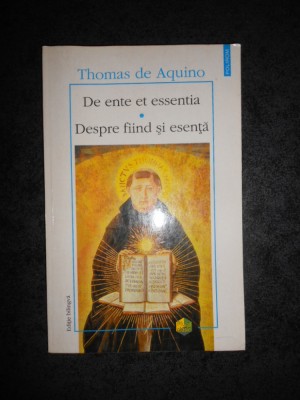 THOMAS DE AQUINO - DESPRE FIIND SI ESENTA foto
