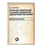 Ion Rotaru - Forme ale clasicismului in poezia romaneasca pina la