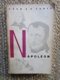 Napoleon de E.V. Tarle, Editura Pentru Literatura Universala, 1956, 450 Pagini, Istorie, Biografii