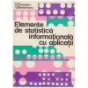 O. Onicescu, V. Stefanescu - Elemente de statistica informationala