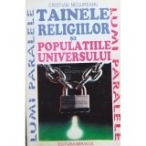 Cristian Negureanu - Tainele religiilor si populatiile universului (Editia: 1995)