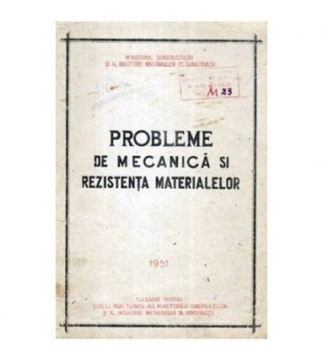 colectiv - Probleme de mecanica si rezistenta materialelor - 107592 foto