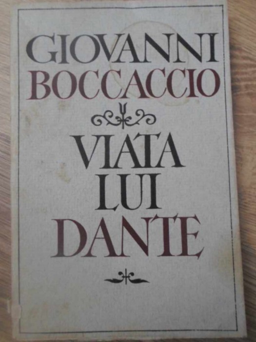 VIATA LUI DANTE - GIOVANNI BOCCACCIO VIATA LUI DANTE - GIOVANNI BOCCACCIO
