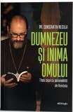 Dumnezeu si inima omului - Pr. Constantin Necula - Editura Doxologia