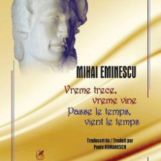 Vreme trece, vreme vine. Passe le temps, vient le temps - Mihai Eminescu