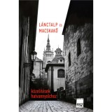 L&aacute;nctalp &eacute;s macskakő - K&ouml;zel&iacute;t&eacute;sek hatvannyolchoz - Pataki Viktor