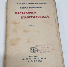 Carte veche de colectie Editura Ciornei - SIMFONIA FANTASTICA - Cezar Petrescu