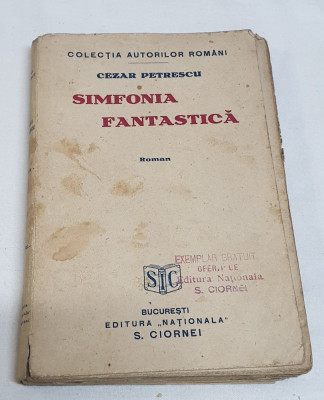 Carte veche de colectie Editura Ciornei - SIMFONIA FANTASTICA - Cezar Petrescu foto