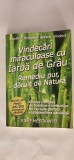 Vindecări miraculoase cu iarbă de gr&acirc;u - REMEDIU PUR DARUIT DE NATURA Steve Meyerowitz , STARE FOARTE BUNA .