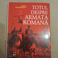 Totul despre armata romana - Adrian Goldsworthy