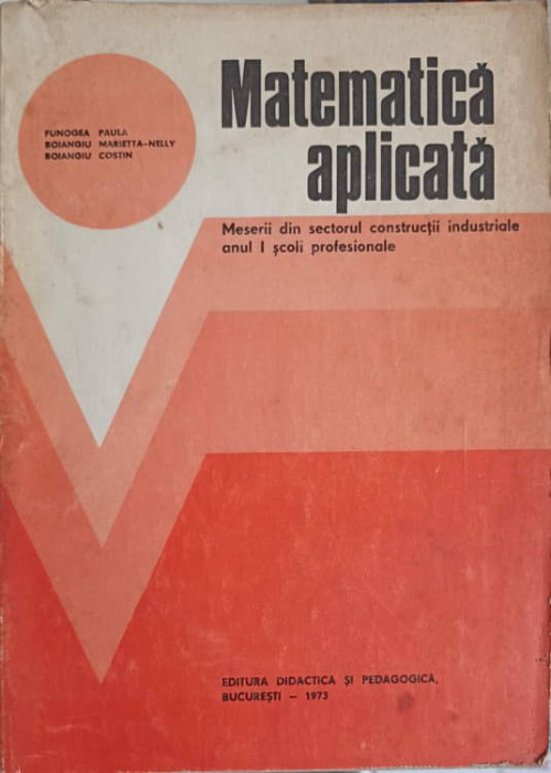 MATEMATICA APLICATA-PAULA FUNOGEA, MARIETTA NELLY BOIANGIU, COSTIN BOIANGIU-244894