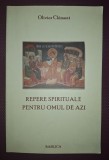 Olivier Clement - Repere Spirituale pentru Omul de Azi, Editura Basilica, Crestinism