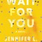 Wait for You