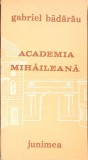 ACADEMIA MIHAILEANA 1835-1848-GABRIEL BADARAU-363193