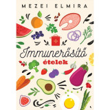 Immunerős&iacute;tő &eacute;telek - Mezei Elmira