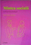 Luis Gomez Jacinto - Mintea sociala, o perspectiva psihologica, volumul 31, Litera