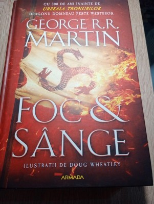 Foc și s&amp;acirc;nge - George RR Martin (2019, ilustrata, cartonata) foto