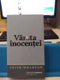 V&acirc;rsta inocenței. Edith Wharton. Ed. Univers, colecțiile Cotidianul