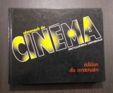 ALMANACH DU CINEMA - ENCYCLOPEDIA UNIVERSALIS - EDITION DU CENTENAIRE