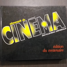 ALMANACH DU CINEMA - ENCYCLOPEDIA UNIVERSALIS - EDITION DU CENTENAIRE