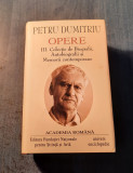 Perru Dumitriu Opere vol. 3 Colectie de bibliofilii autobiografii si memorii