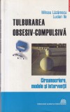 Mircea Lazarescu, Lucian Ile - Tulburarea obsesiv-compulsiva. Circumscriere,