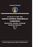 Romania 1945-1989. Enciclopedia regimului comunist. Rezistenta, opozitie, disidenta. Dictionar biografic (Volumul II D-L) - Academia Romana