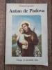 Anton de Padova (1195-1231). Viata si secretul sau FERNARD LEQUENNE