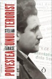 Povestea unui terorist Stelian Tănase Carte Non-fictiune Brosata Omnium