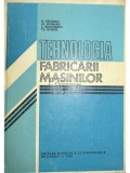 O. Pruteanu - Tehnologia fabricarii masinilor (Editia: 1981)