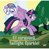 My Little Pony. Fii curajoasa, Twilight Sparkle!