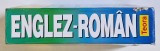DICTIONAR ENGLEZ - ROMAN , 70. 000 CUVINTE de LEON LEVITCHI si ANDREI BANTAS , 1999 *BLOCUL DE FILE PREZINTA PETE