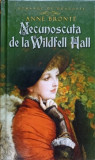 NECUNOSCUTA DE LA WILDFELL HALL-ANNE BRONTE