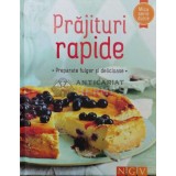 Prajituri rapide. Preparate fulger si delicioase - 2015 ($P43)
