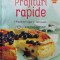 Prajituri rapide. Preparate fulger si delicioase - 2015 ($P43)