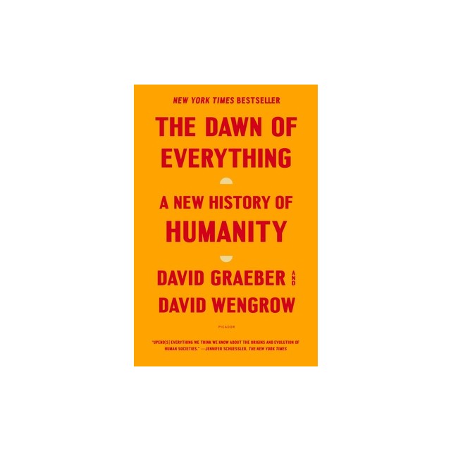 The Dawn of Everything: A New History of Humanity