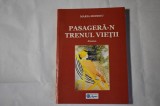 Maria Moisoiu - Pasagera-n trenul vietii (poeme, cu autograf, 2011)