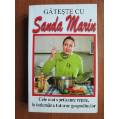 Sanda Marin - Gateste cu Sanda Marin. Cele mai apetisante retete...