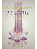 Tara Meyer Robson - Fluxul (editia 2010)