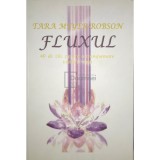 Tara Meyer Robson - Fluxul (Editia: 2010)