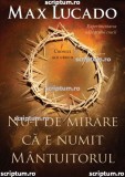Nu-i de mirare ca e numit Mantuitorul - Scriptum