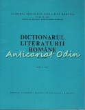 Cumpara ieftin Dictionarul Literaturii Romane