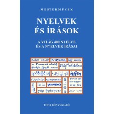 Nyelvek &amp;eacute;s &amp;iacute;r&amp;aacute;sok - A vil&amp;aacute;g 400 nyelve &amp;eacute;s a nyelvek &amp;iacute;r&amp;aacute;sai foto