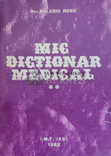 Mic dictionar medical vol.2 o-z - 1983 - Valeriu Rusu ($E66)