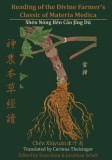 Reading of the Divine Farmer&#039;s Classic of Materia Medica: Shen Nong B N C O J Ng Du