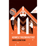 Corpus Hermeticum - Helikon Zsebk&ouml;nyvek 125. - Herm&eacute;sz Triszmegisztosz