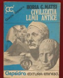 Horia C. Matei, &quot;Civilizatia Lumii Antice. Mic dictionar bibliografic&quot; - Editura Eminescu 1983