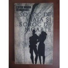 Erich Maria Remarque - Soroc de viata si soroc de moarte
